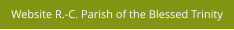 Website R.-C. Parish of the Blessed Trinity